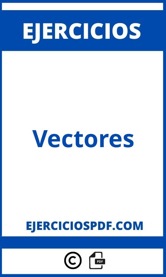 Ejercicios De Vectores Resueltos Pdf