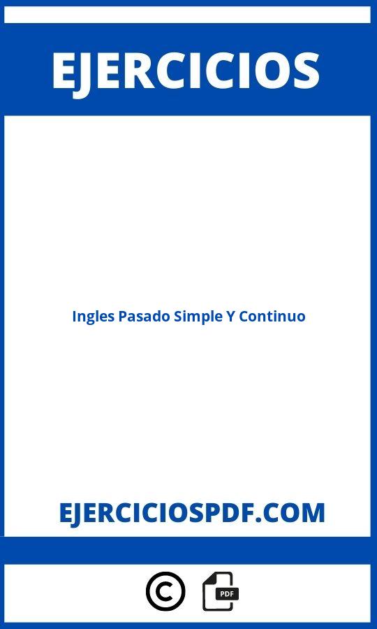 Ejercicios Ingles Pasado Simple Y Continuo Pdf